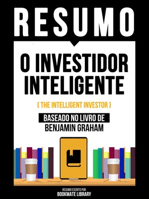 cover image of Resumo--O Investidor Inteligente (The Intelligent Investor)--Baseado No Livro De Benjamin Graham
